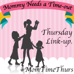 Mommy Needs a Timeout Thursday Link-up