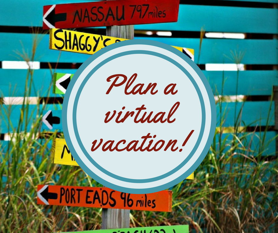 Virtual Vacation - Plan a Virtual Vacation