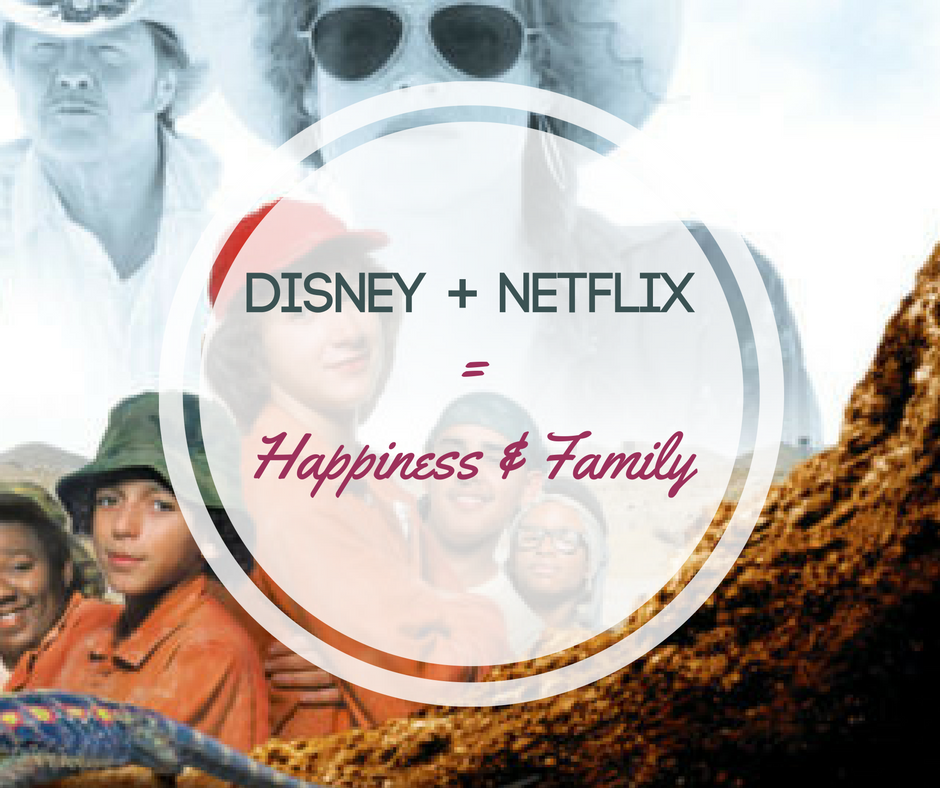 Disney + Netflix = Happiness & Family