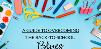 A Guide to Overcoming the Back-to-School Blues